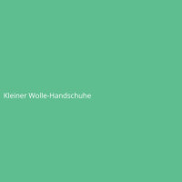 Kleiner Wolle-Handschuhe