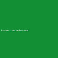 Fantastisches Leder-Hemd