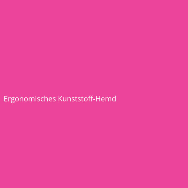 Ergonomisches Kunststoff-Hemd