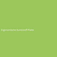 Ergonomische Kunststoff-Platte